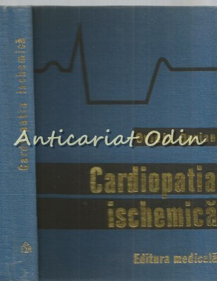 Cardiopatia Ischemica - Ovidiu Oprian - Tiraj: 7974 Exemplare foto