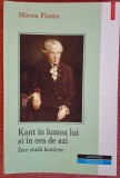 Kant in lumea lui si in cea de azi. Zece studii kantiene - Mircea Flonta (2005)