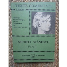 Nichita Stanescu. Poezii - Stefania Mincu (texte comentate)