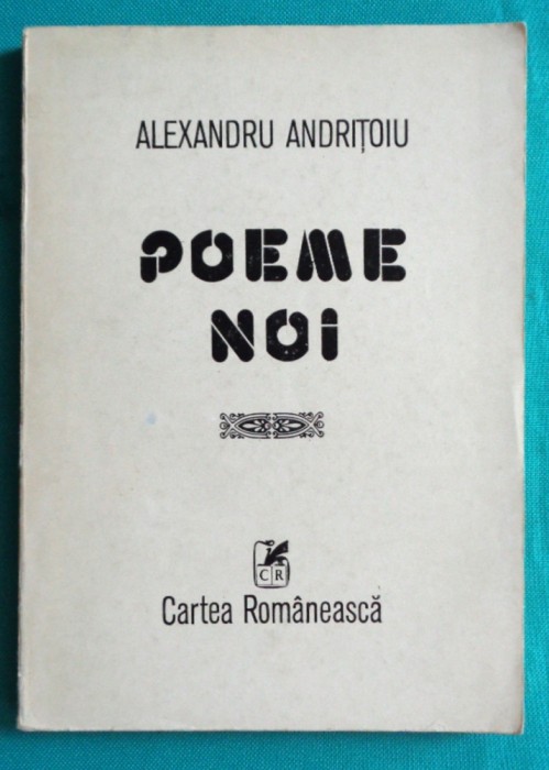 Alexandru Andritoiu &ndash; Poeme noi ( prima editie )