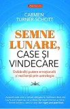 Semne Lunare, Case si Vindecare - Carmen Turner-Schott