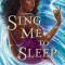 Sing Me to Sleep
