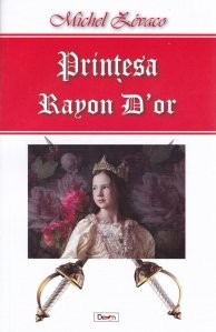 Printesa Rayon D&amp;#039;or Michel Zevaco foto