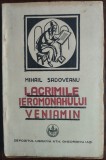 Cumpara ieftin MIHAIL SADOVEANU - LACRIMILE IEROMONAHULUI VENIAMIN (IASI, 1926)
