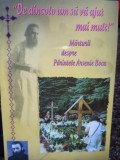 De dincolo am sa va ajut mai mult - Marturii despre Parintele Arsenie Boca (Editia: 2014)