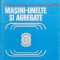 Masini-unelte Si Agregate - Gh.boangiu E.dodon A.albu Gh.boncoi M.cretu , C317