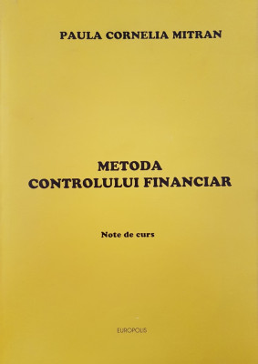 METODA CONTROLULUI FINANCIAR - Paula Cornelia Mitran foto