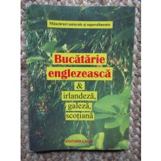 Bucatarie englezeasca si irlandeza, galeza, scotiana, Ed. Calin