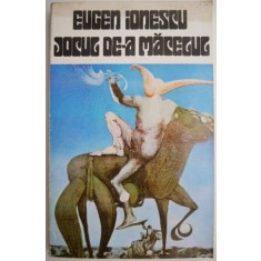 Jocul de-a macelul &ndash; Eugen Ionescu
