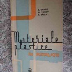 Materiale Plastice In Instalatii - D. Ghimus M. Ivanoff N. Balan ,536096