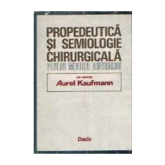 Propedeutica si semiologie chirurgicala pentru medicul generalist