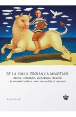 De la calul troian la minotaur - Julia Kindt