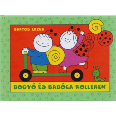 Bogy&amp;oacute; &amp;eacute;s Bab&amp;oacute;ca rolleren - Roller, Gomb&amp;oacute;cok - Bartos Erika foto
