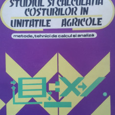 Studiul Si Calculatia Costurilor In Unitatile Agricole - I. Agache, Gh. Scortescu ,557740