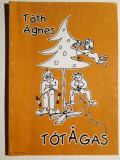 Totagas - Toth Agnes - szatira - humor