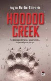 Cumpara ieftin Hoodoo Creek. O dimineata perfecta, un cer senin... Cosmarul poate incepe/Eugen Ovidiu Chirovici