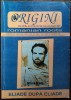 REVISTA ORIGINI NR. 132-134 / 2008 (NUMAR INCHINAT LUI MIRCEA ELIADE) [184 pag.]
