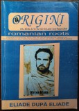 Cumpara ieftin REVISTA ORIGINI NR. 132-134 / 2008 (NUMAR INCHINAT LUI MIRCEA ELIADE) [184 pag.]