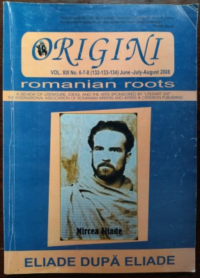 REVISTA ORIGINI NR. 132-134 / 2008 (NUMAR INCHINAT LUI MIRCEA ELIADE) [184 pag.] foto