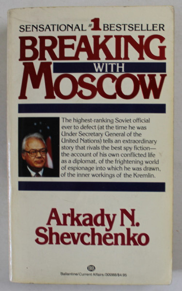 BREAKING WITH MOSCOW by ARKADY N. SHEVCHENKO , 1985