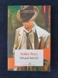 Mirajul fericirii &ndash; Walker Percy