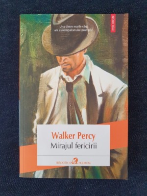 Mirajul fericirii &amp;ndash; Walker Percy foto