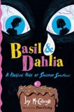 Basil &amp; Dahlia: A Tragical Tale of Sinister Sweetness