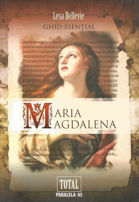Maria Magdalena. Ghid esential - Lesa Bellevie