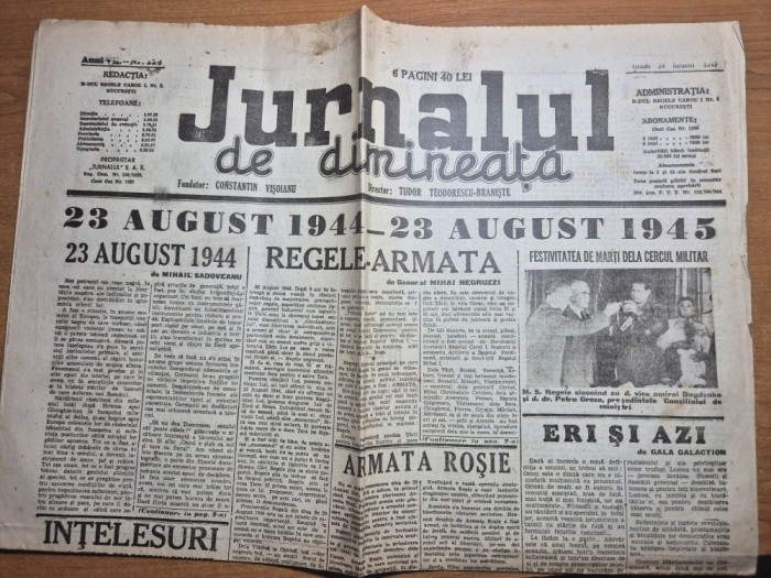 ziarul jurnalul de dimineata - 24 august 1945 -1 an de la intoarcere armelor. regele mihai la festivitatea de la cercul militar