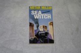 Operatiunea sea witch - Alistair MacLean