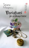 Variatiuni pe aceleasi teme | Tatiana Margescu, 2020, Vremea