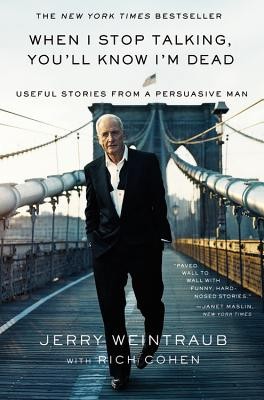 When I Stop Talking, You&amp;#039;ll Know I&amp;#039;m Dead: Useful Stories from a Persuasive Man foto