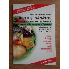 Michael Hamm - Suplu si sanatos fara cura de slabire