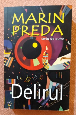 Delirul. Editura Cartex, 2021 - Marin Preda foto