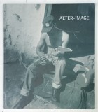 ALTER - IMAGE , DOCUMENTAR FOTOGRAFIC DESPRE MINORITATILE NATIONALE DIN ROMANIA , 2000