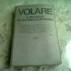 VOLARE. IL MANUALE DI CHI VIAGGIA IN AEREO (CARTE IN LIMBA ITALIANA)