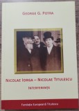 Nicolae Iorga - Nicolae Titulescu, interferente - George G. Potra