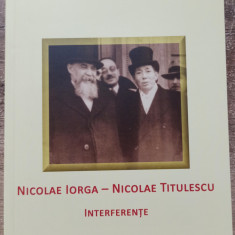 Nicolae Iorga - Nicolae Titulescu, interferente - George G. Potra