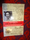 Yvonne Redgis Klug / am supravietuit - amintirile unei foste detinute de la Auschwitz ( 1945 ) prezentate si adnotate de Jean Marc Dreyfus