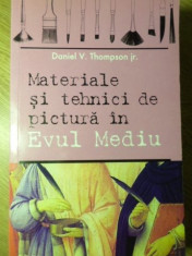 MATERIALE SI TEHNICI DE PICTURA IN EVUL MEDIU - DANIEL V. THOMPSON JR. foto