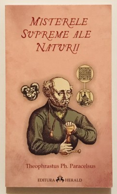 Misterele Supreme ale Naturii, Theophrastus Ph. Paracelsus foto