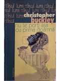 Christopher Buckley - Nu te porti asa cu prima doamna (Editia: 2005)