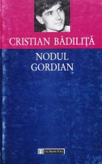 Nodul gordian - 1997 - Cristian Badilita (xx644)