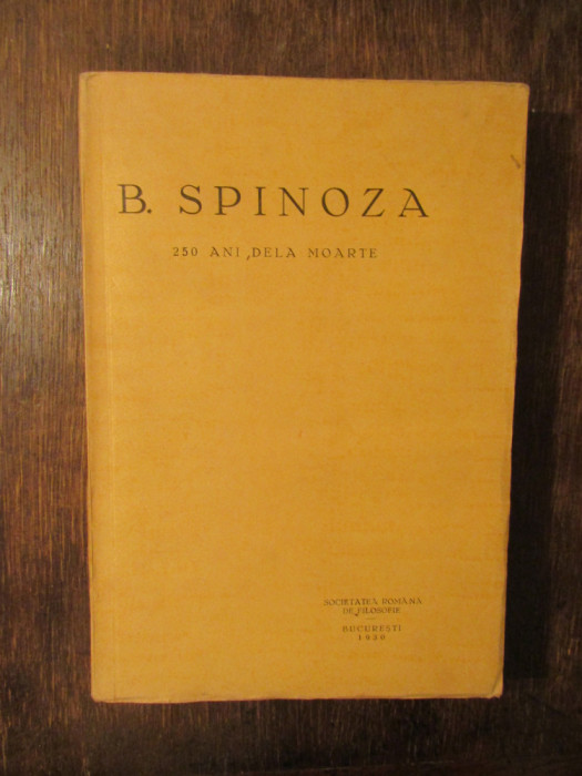 B. SPINOZA: 250 de ani de la moarte / Etica