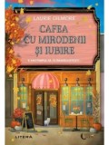 Precomanda - Cafea cu mirodenii si iubire/Laurie Gilmore