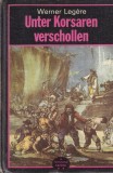 Werner Legere - Unter Korsaren verschollen