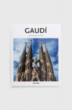 Taschen GmbH carte Gaud&iacute; - Basic Art Series by Maria Antonietta Crippa, English