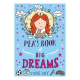 Carte "Peas Book of Big Dreams", Carti pentru copii, Picture Books, Poveste Despre Visuri, Editia a 2-a