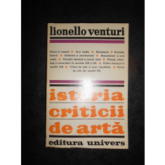 LIONELLO VENTURI - ISTORIA CRITICII DE ARTA