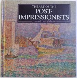THE ART OF THE POST - IMPRESSIONISTS by EDMUND SWINGLEHURST , 1995